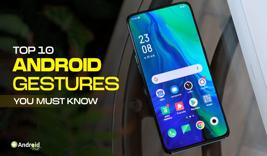 Top 10 Android Gestures You Must Know