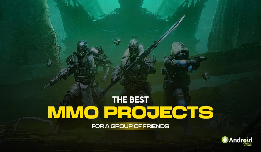 The Best MMO Projects for a Group of Friends