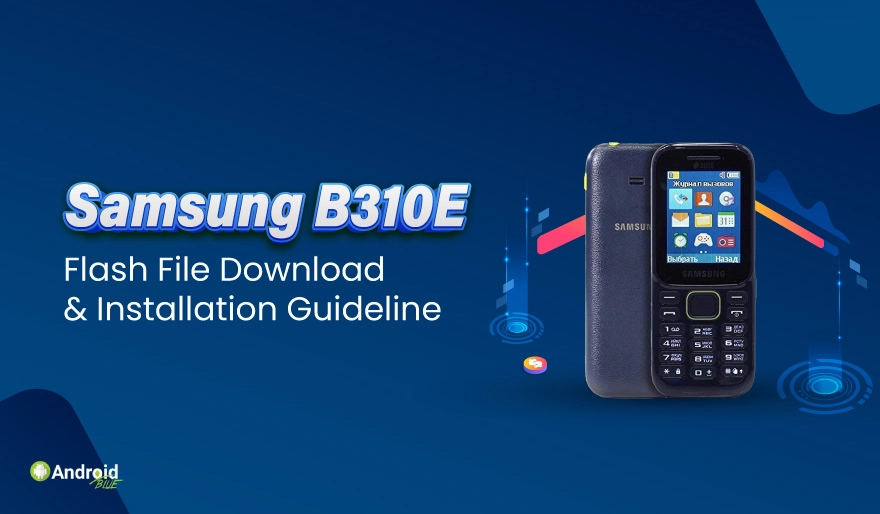 Samsung B310E Instrukcja pobierania i instalacji pliku Flash