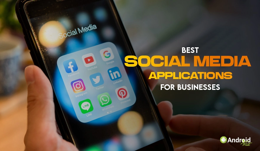 6 Best Social Media Applications for Businesses