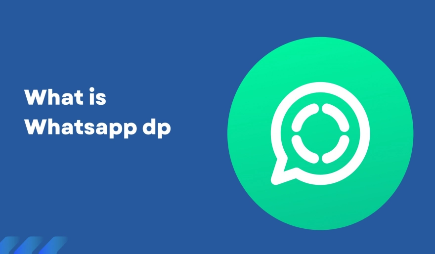 What Is Whatsapp Dp and How It Works?
